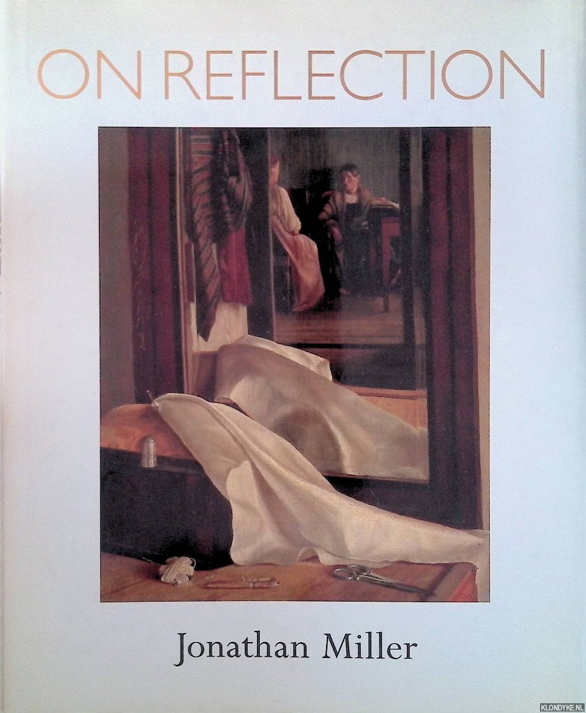 Miller, Jonathan - On Reflection