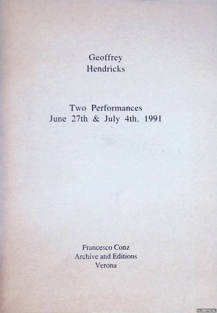 Hendricks, Geoffrey - Two Performances: June 27th & July 4th, 1991