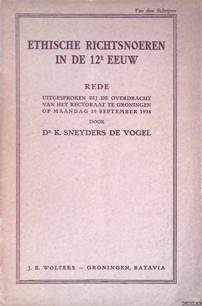 Sneyders de Vogel, Dr. K. - Ethische richtsnoeren in de 12e eeuw: rede