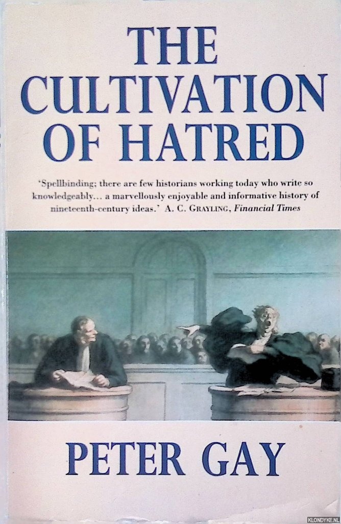 Gay, Peter - The Cultivation of Hatred