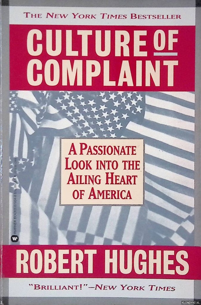 Hughes, Robert - Culture of Complaint: The Fraying of America