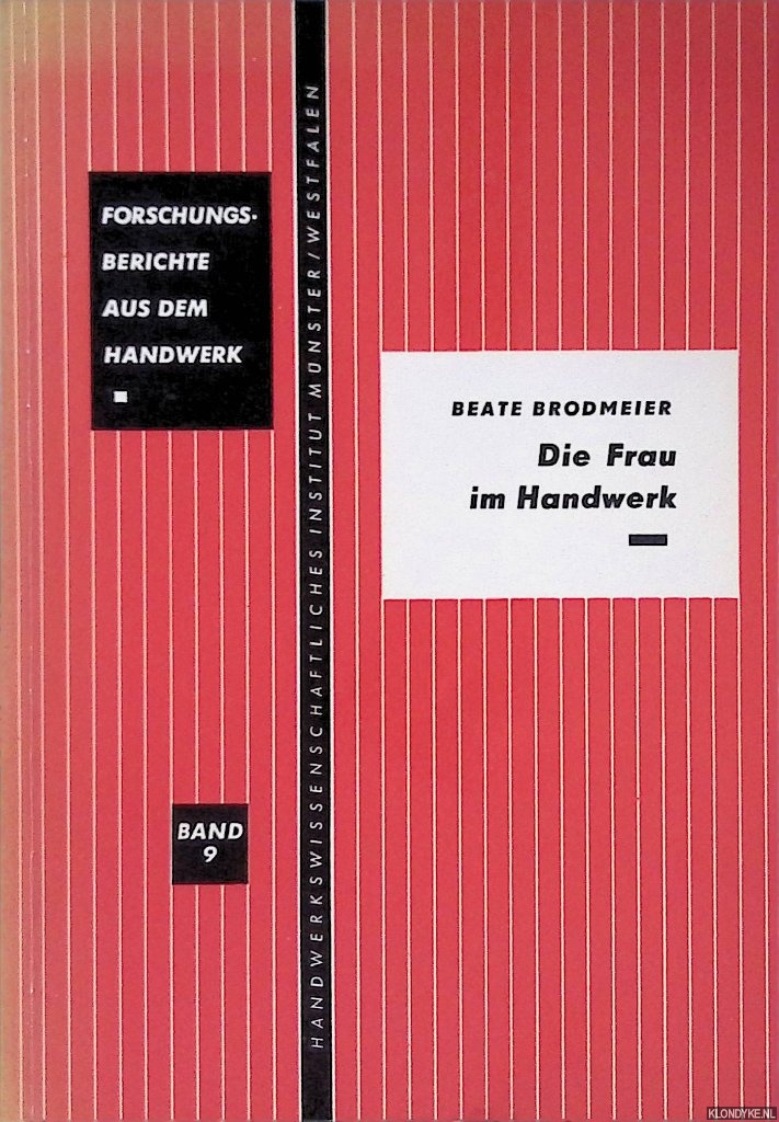 Brodmeier, Beate - Die Frau im Handwerk: in historischer und moderner Sicht
