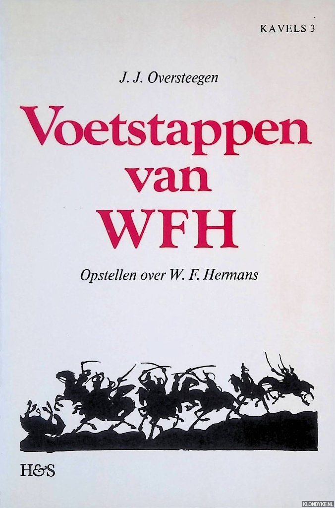 Oversteegen, J.J. - Voetstappen van WFH: Opstellen over W.F. Hermans