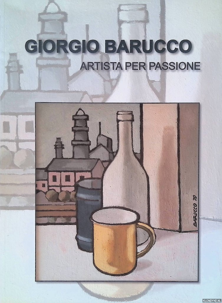 Barucco, Marco - Giorgio Barucco: artista per passione