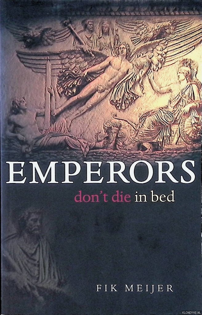 Meijer, Fik - Emperors Don't Die in Bed