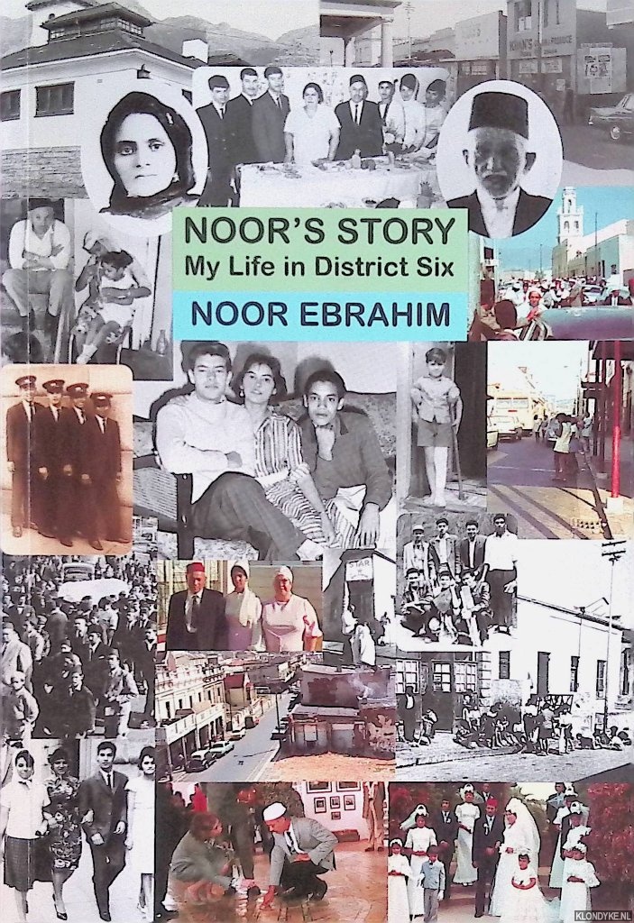 Ebrahim, Noor - Noor's Story: My Life in District Six *SIGNED*