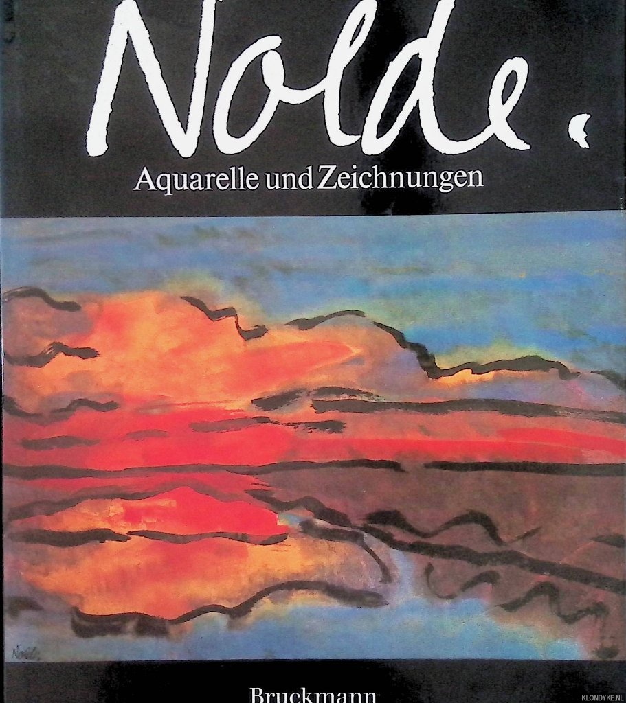 Gosebruch, Martin - Emil Nolde: Aquarelle und Zeichnungen