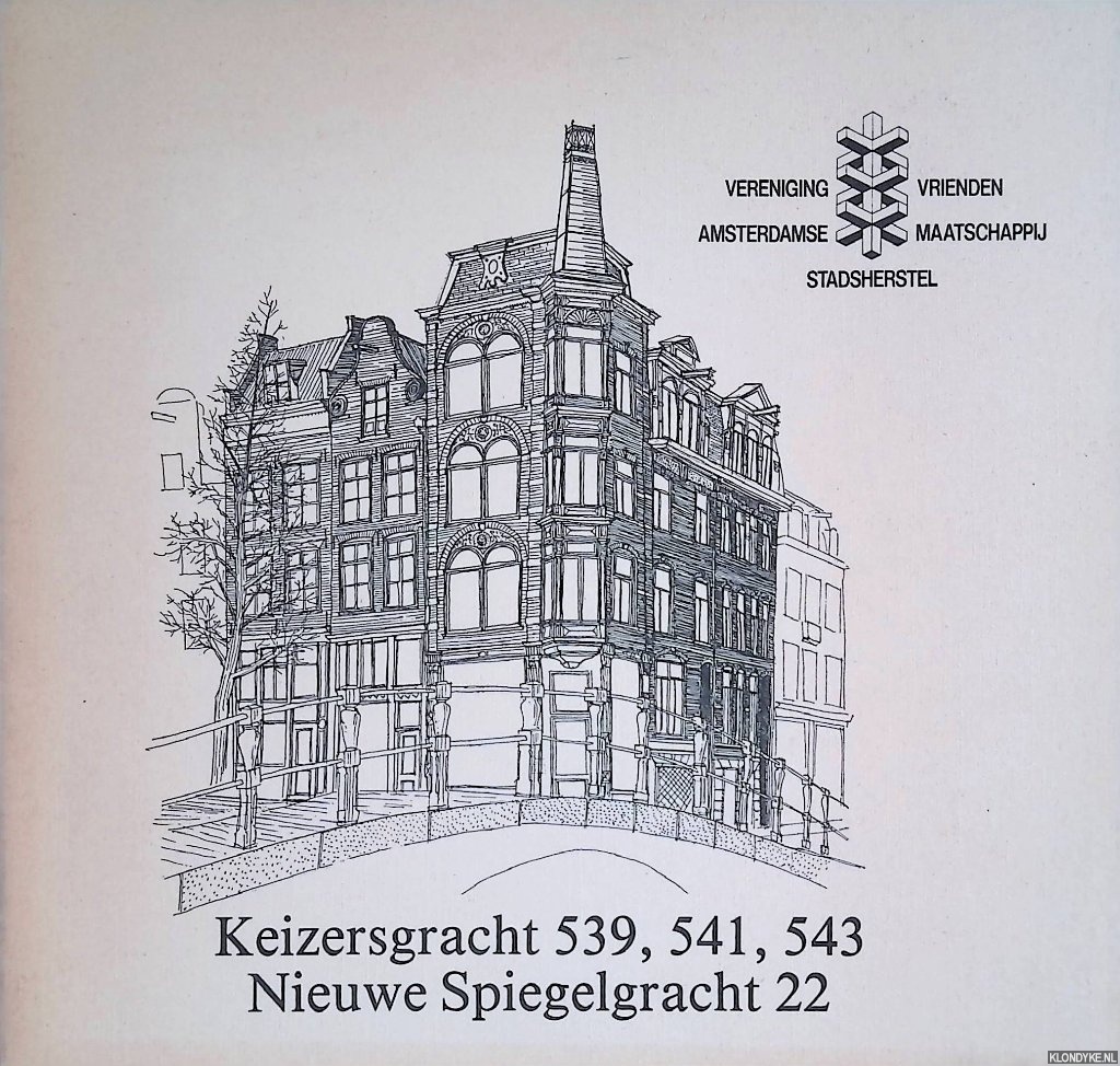 Heel, Sebastien Dudok van & Henk Zantkuyl - Restauratie: Keizersgracht 539, 541, 543: Nieuwe Spiegelgracht 22