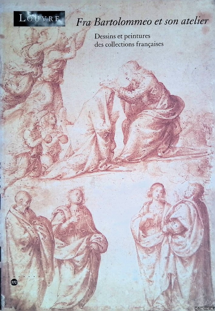 Fischer, Chris - Fra Bartolommeo et son atelier: Dessins et peintures des collections franaises