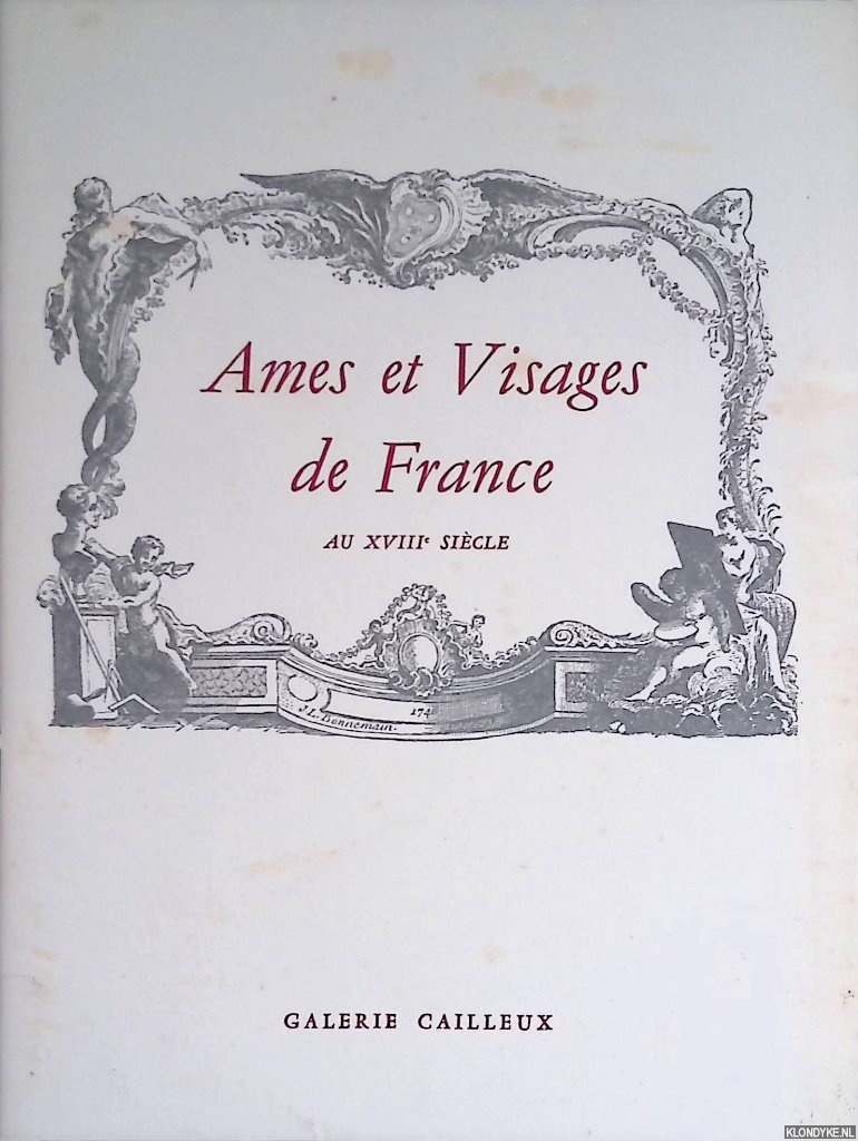 Achard, Marcel - and others - Ames et visages de France au XVIIIe sicle: Exposition organise au profit de l'Orphelinat des Arts