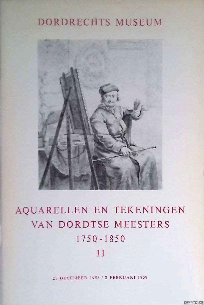 L.J.B. - Aquarellen en tekeningen van Dordtse meesters 1750-1850 II
