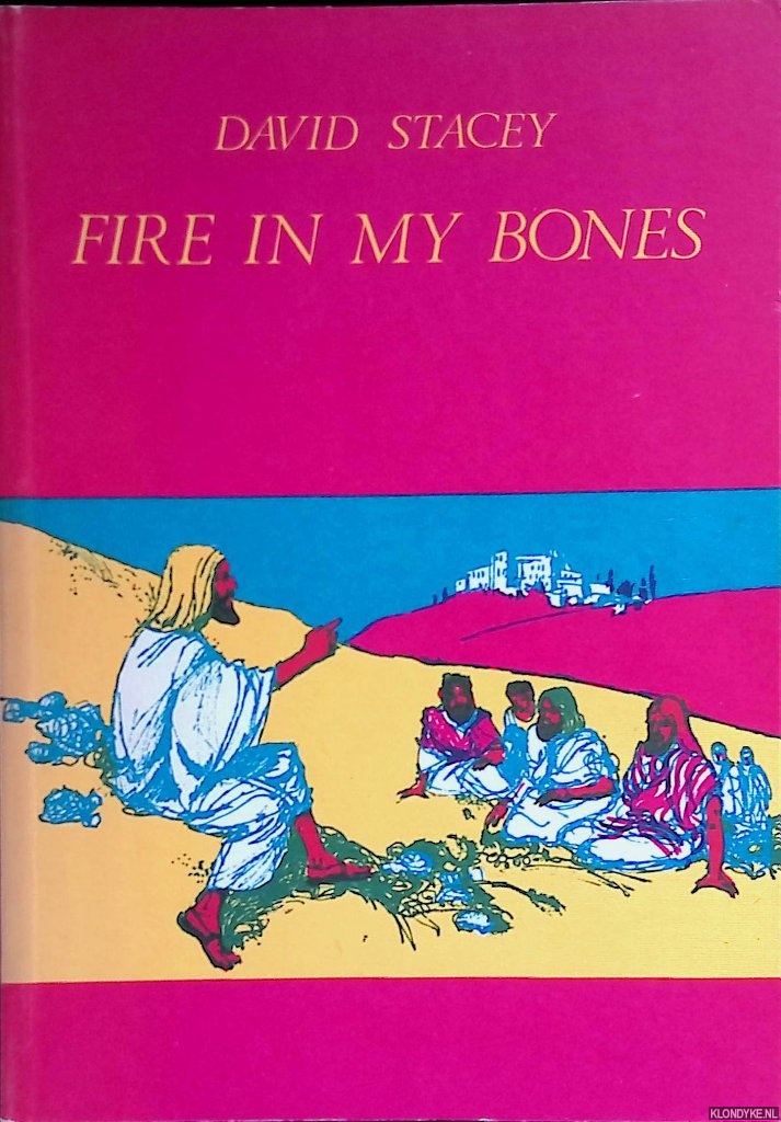 Stacey, David & Laszlo Acs (illustrations) - Fire in my bones: Prophets and Prophecy, Then and Now *SIGNED*