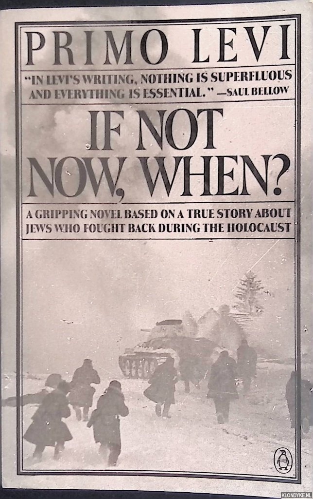 Levi, Primo - If Not Now, When?