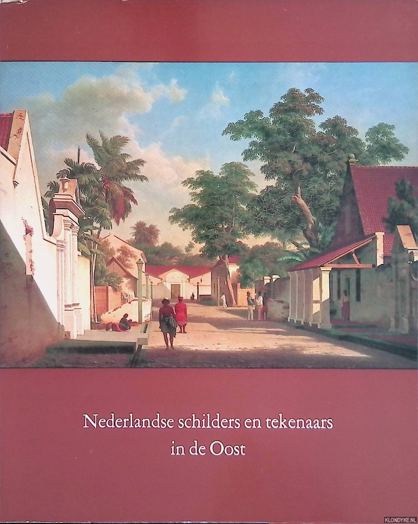 Terwen-De Loos, Drs. J. - Nederlandse schilders en tekenaars in de Oost: 17e-20ste eeuw
