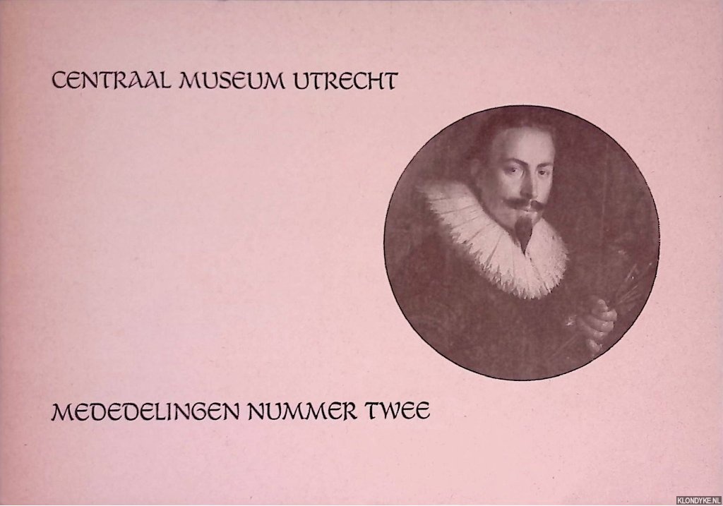 Beeke, Anthon & Adeline Janssens & Jos de Meyere & Gerard Stigter (redactie) & J.H. Moesman - Centraal Museum Utrecht: Mededelingen nummer twee - Over wat in de musea niet te zien is