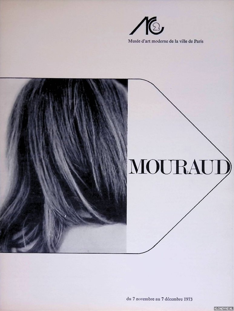 Mouraud, Tania - Muse d'art moderne de la ville de Paris: Tania Mouraud du 7 novembre au 7 dcembre 1973