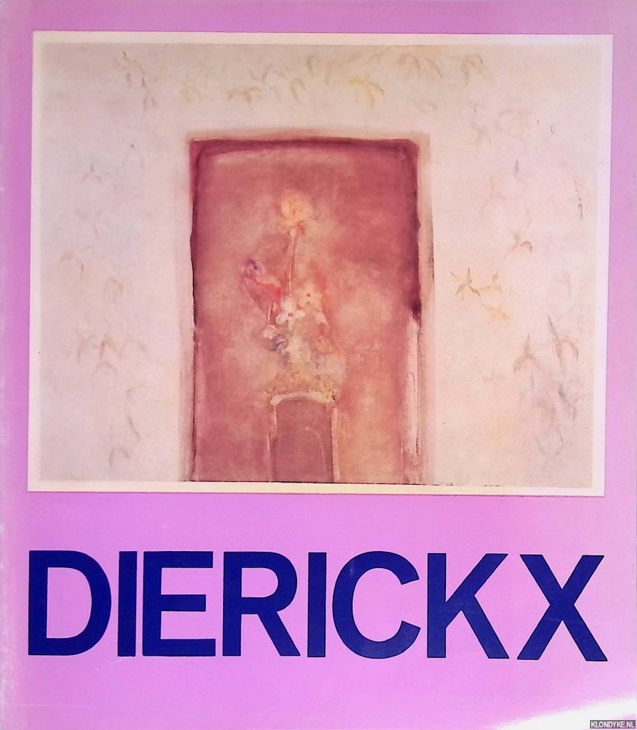 Dierickx, karel - Karel Dierickx: Gemlde