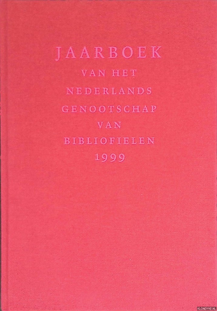 Hubregtse, Sjaak - e.a. (redactie) - Jaarboek van het Nederlands Genootschap van Bibliofielen 1999