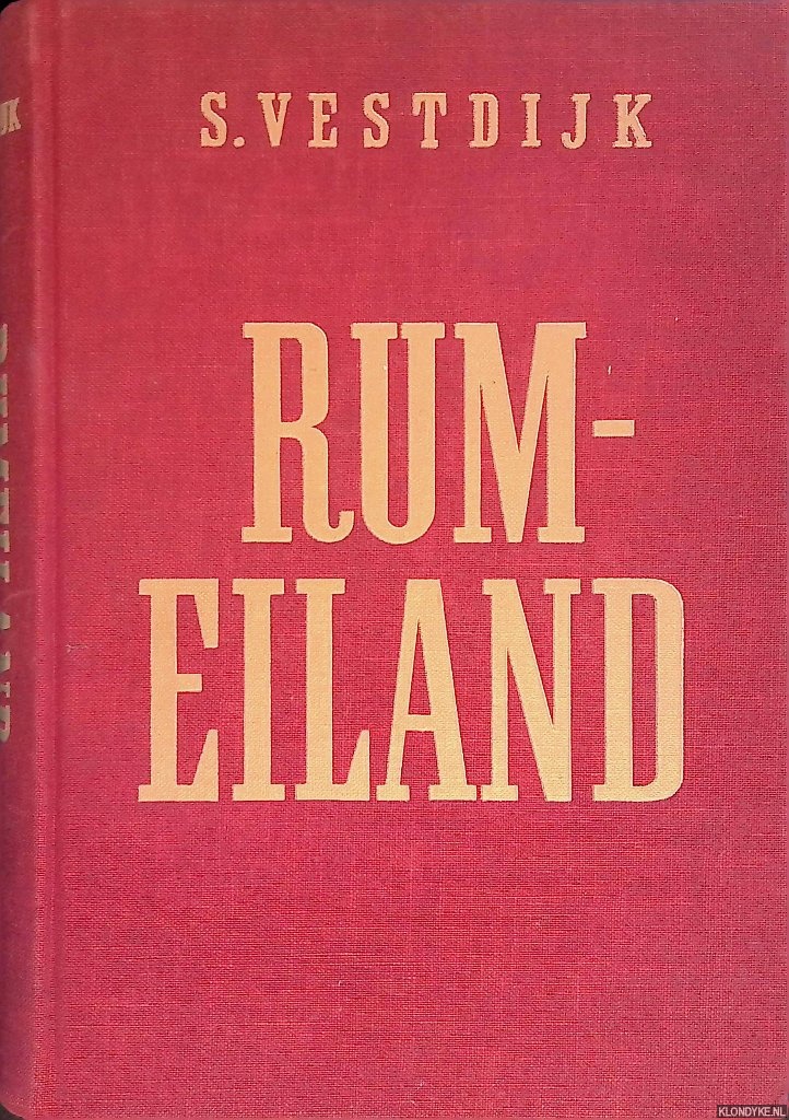 Vestdijk, Simon - Rumeiland: Uit de papieren van Richard Beckford behelzende het relaas van zijn lotgevallen 1737-1738