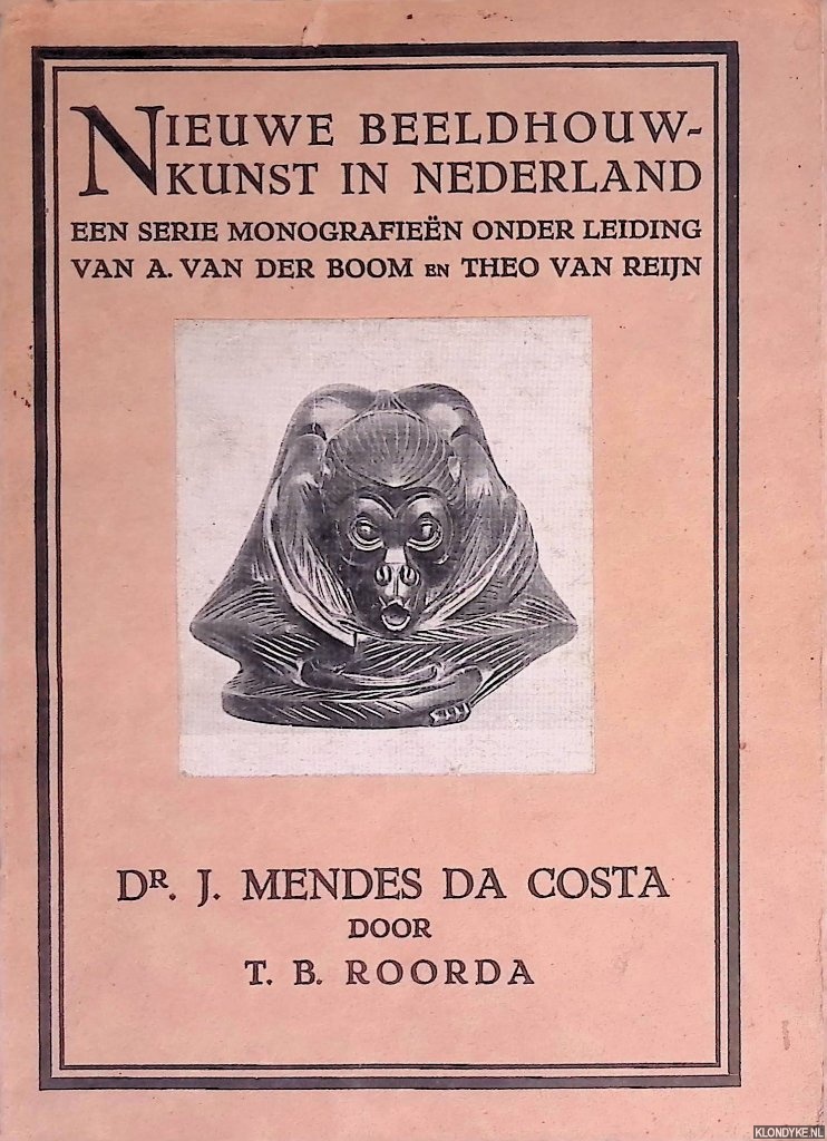 Roorda, T.B. - Nieuwe beeldhouwkunst in Nederland: Dr. J.Mendes da Costa