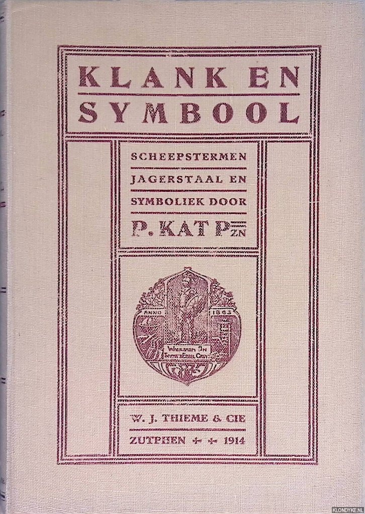 Kat, P. - Klank en Symbool: scheepstermen en symboliek door P. Kat