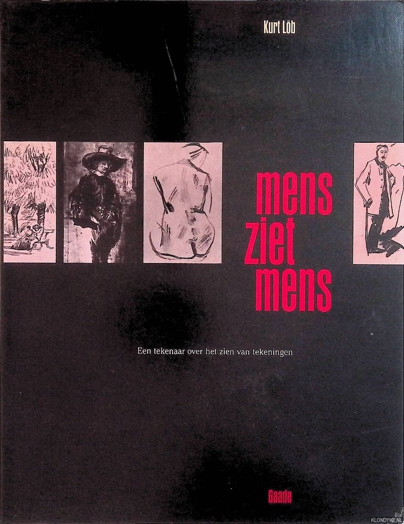 Lb, Kurt - Mens ziet mens: een tekenaar over het zien van tekeningen