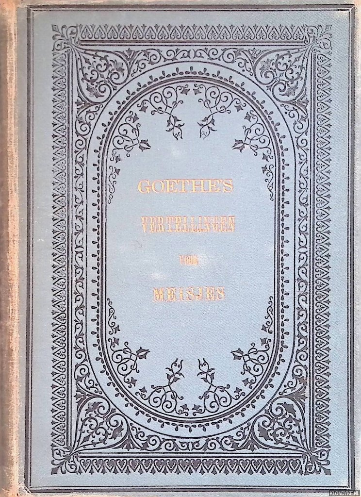 Goethe, Johann Wolfgang von - Goethe's vertellingen voor meisjes