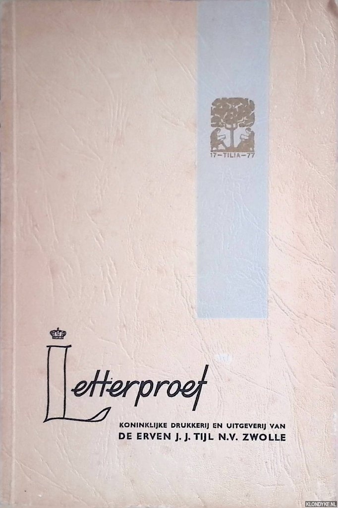 Koninklijke Drukkerij en Uitgeverij van De Erven J.J. Tijl N.V. - Letterproef Koninklijke Drukkerij en Uitgeverij van De Erven J.J. Tijl N.V. Zwolle