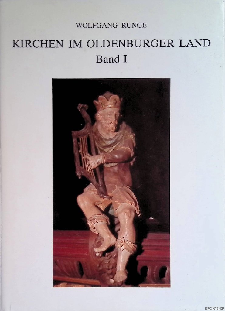 Runge, Wolfgang - Kirchen im Oldenburger Land: Band I: Kirchenkreise Butjadingen, Brake, Elsfleth