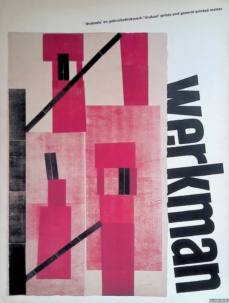 Martinet, Jan - Werkman: 'Druksels' en gebruiksdrukwerk = 'Druksels' prints and general printed matter