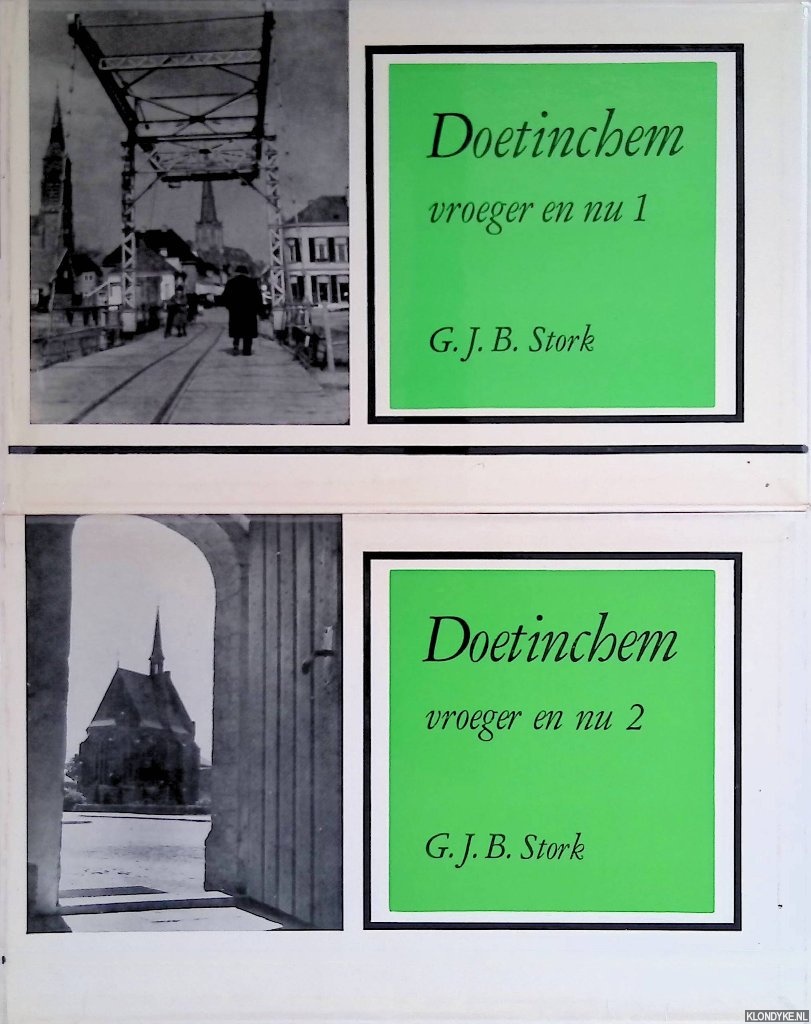 Stork, G.J.B. - Doetinchem: vroeger en nu (2 delen)