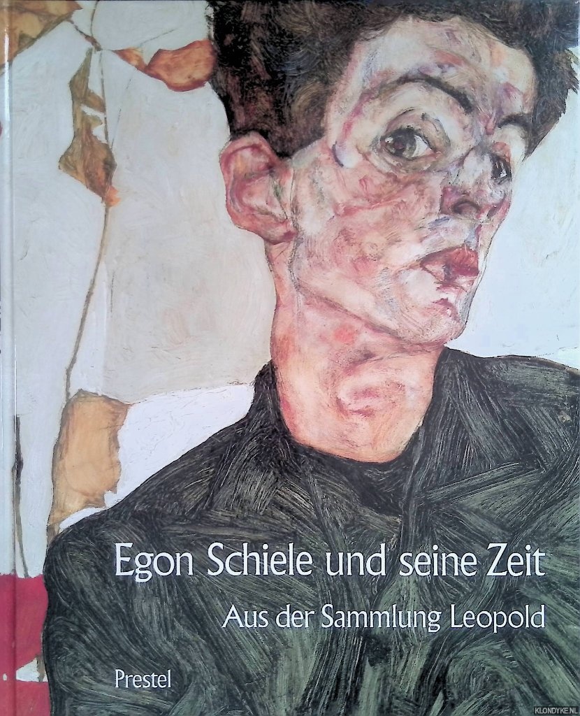 Schrder, Klaus Albrecht & Harald Szeemann - Egon Schiele und seine Zeit: sterreichische Malerei und Zeichnung von 1900 bis 1930 aus der Sammlung Leopold