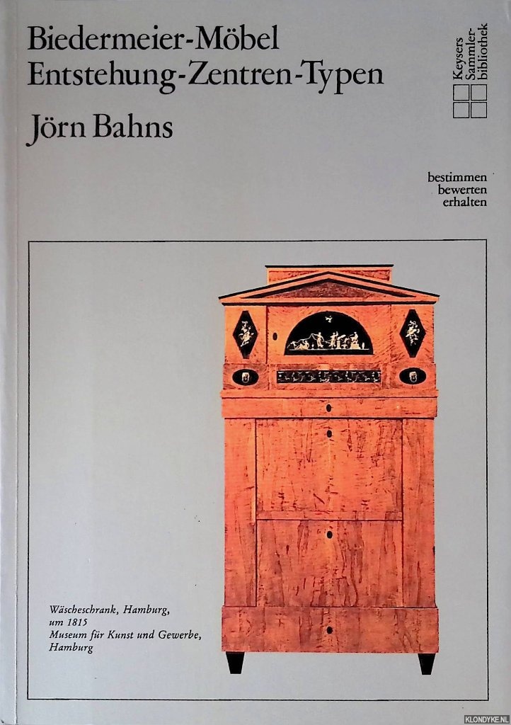 Bahns, Jrn - Biedermeier - Mbel: Entstehung-Zentren-Typen