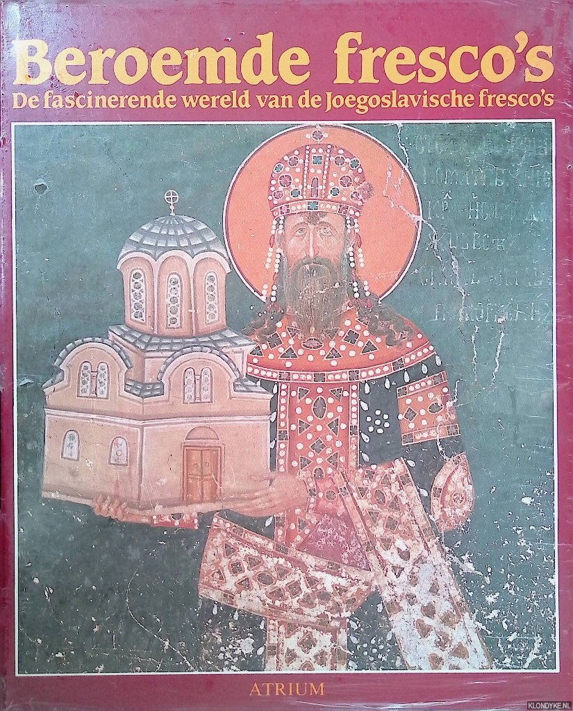 Mller, P.J. - Beroemde fresco's: de fascinerende wereld van de Joegoslavische fresco's