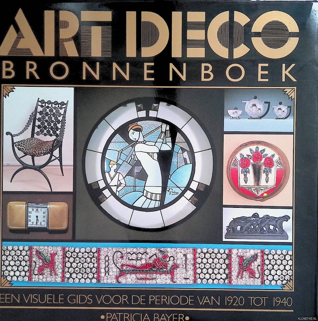 Bayer, Patricia - Art Deco bronnenboek: een visuele gids voor de periode van 1920 tot 1940