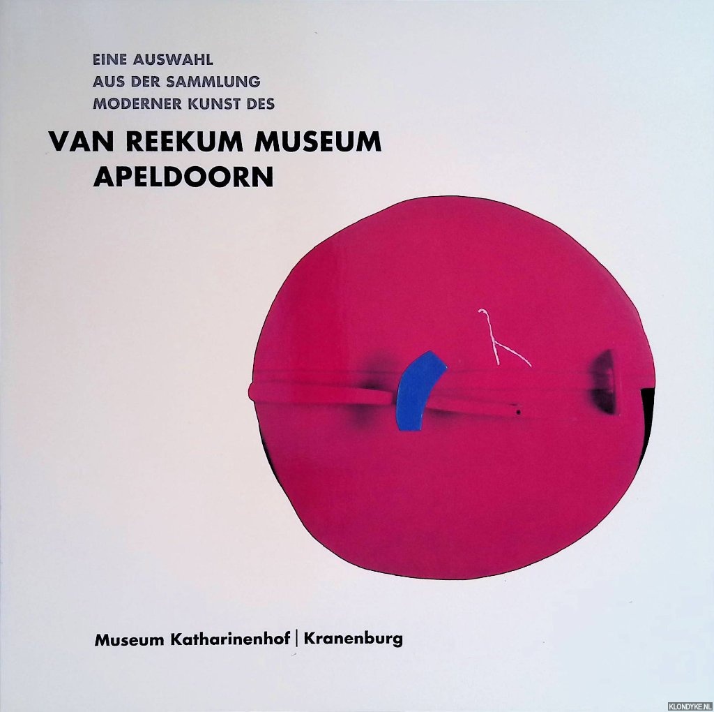 Menkman, Lotte - Eine Auswahl aus der Sammlung moderner Kunst des Van Reekum Museum Apeldoorn