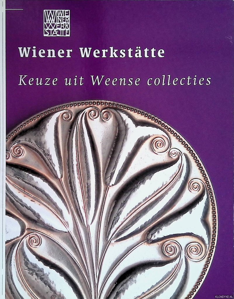 Sillevis, John - en anderen - Wiener Werksttte: keuze uit Weense collecties