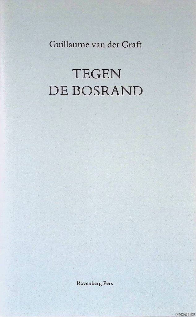 Graft, Guillaume van der - Tegen de bosrand