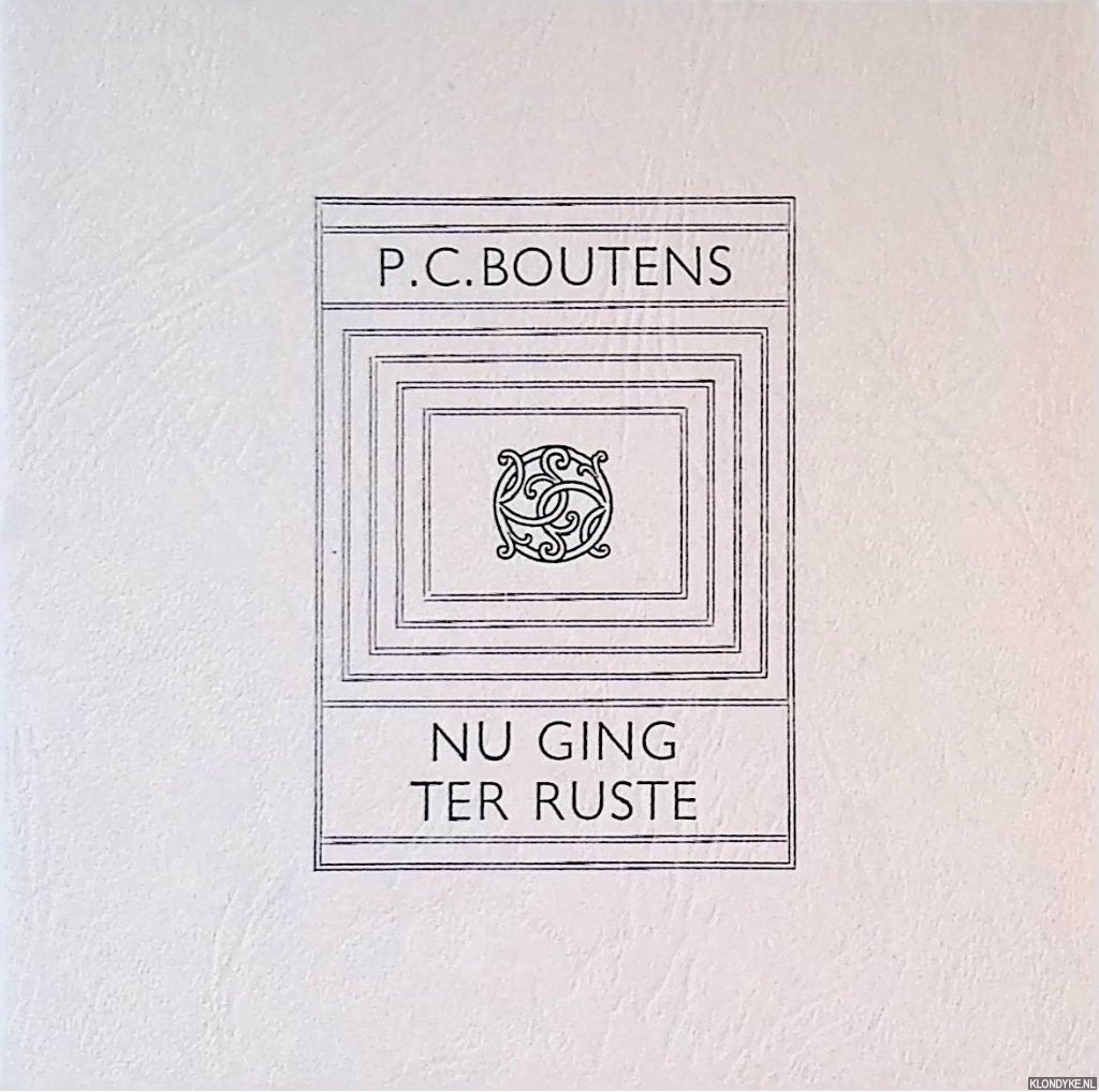 Boutens, P.C. - Nu ging ter ruste