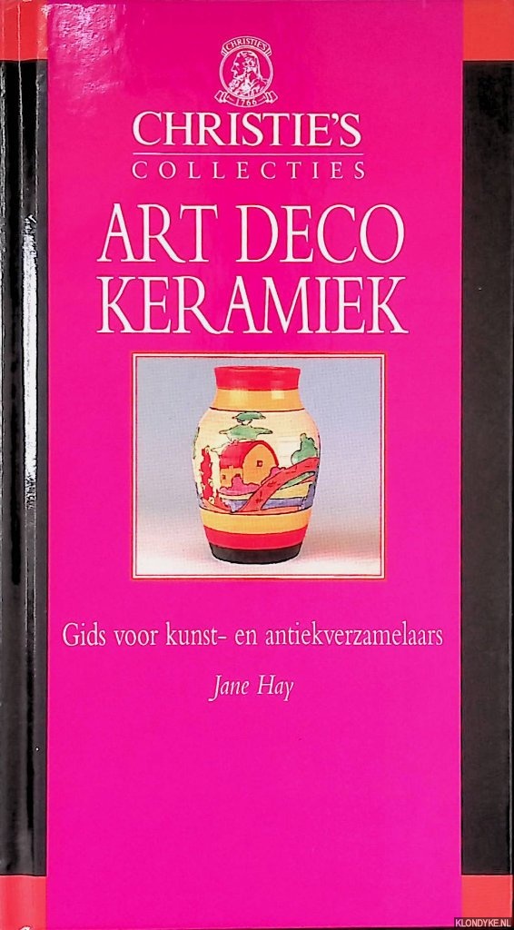 Hay, Janbe - Art Deco keramiek: Gids voor kunst- en antiekverzamelaars