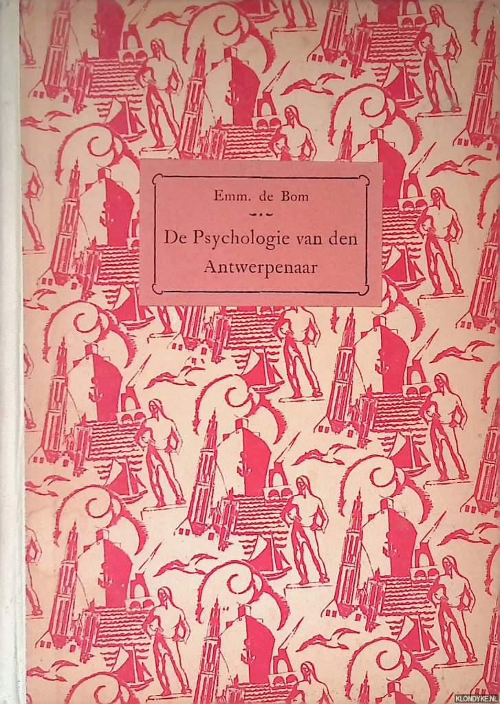 Bom, Emmanuel de - De psychologie van den Antwerpenaar