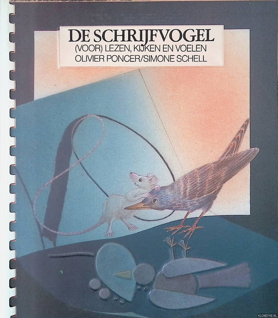 Poncer, Olivier & Schell, Simone - De schrijfvogel: (voor)lezen, kijken en voelen