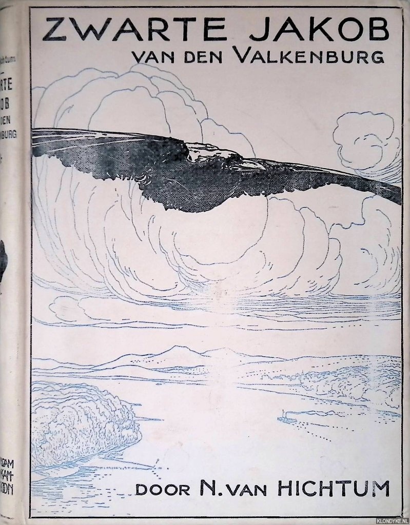 Hichtum, Nienke van (naverteld door) - Zwarte Jakob van den Valkenburg: ene ware geschiedenis