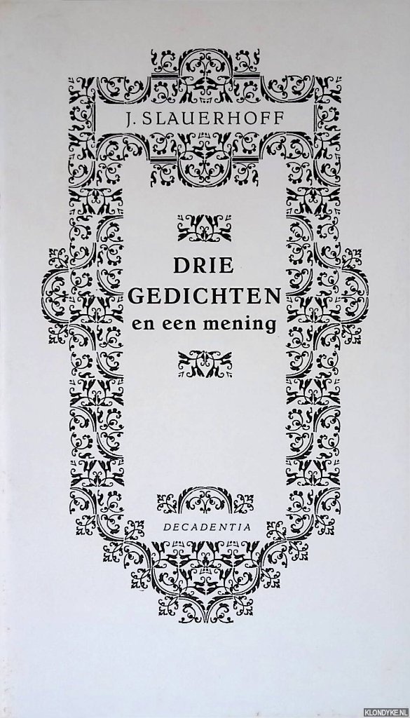Slauerhoff, J. - Drie gedichten en een mening