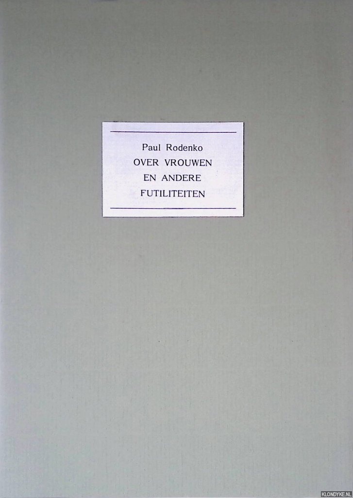 Rodenko, Paul - Over vrouwen en andere futiliteiten
