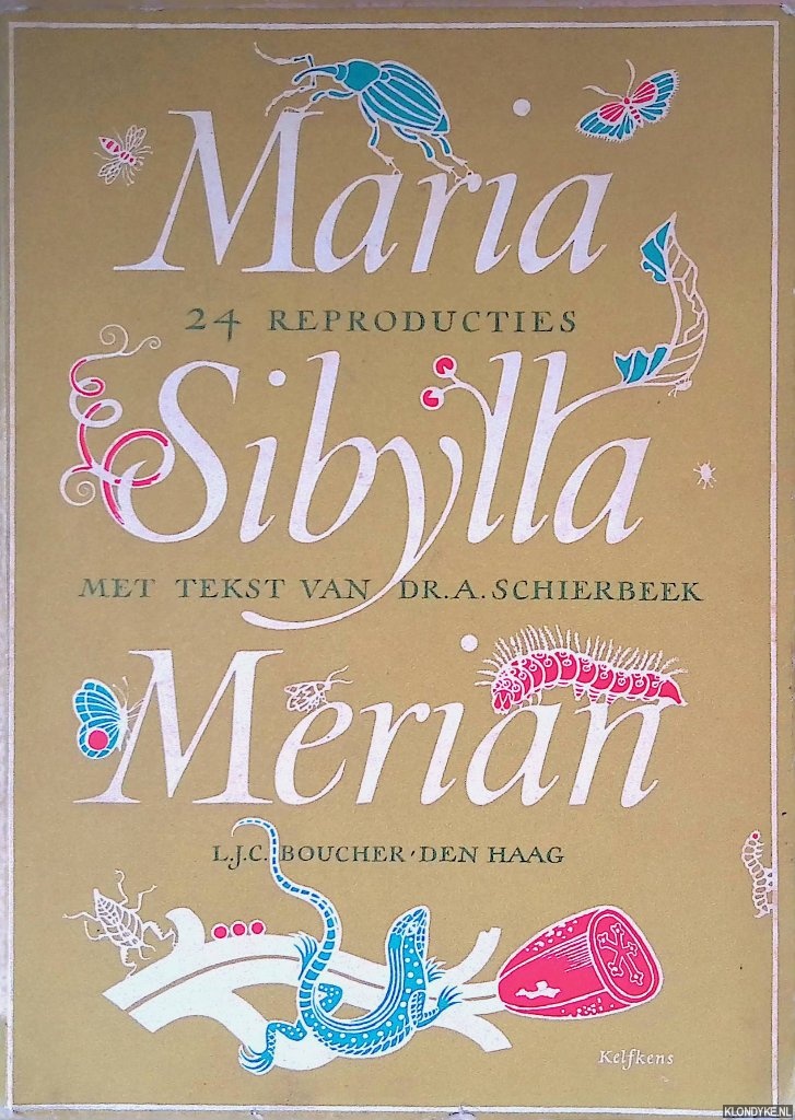 Schierbeek, Dr. A. (met tekst van) - Maria Sibylla Merian: 24 reproducties naar haar tekeningen van Surinaamse en Europese insecten met een beschrijving van haar leven & werken een een verklaring van de afbeeldingen