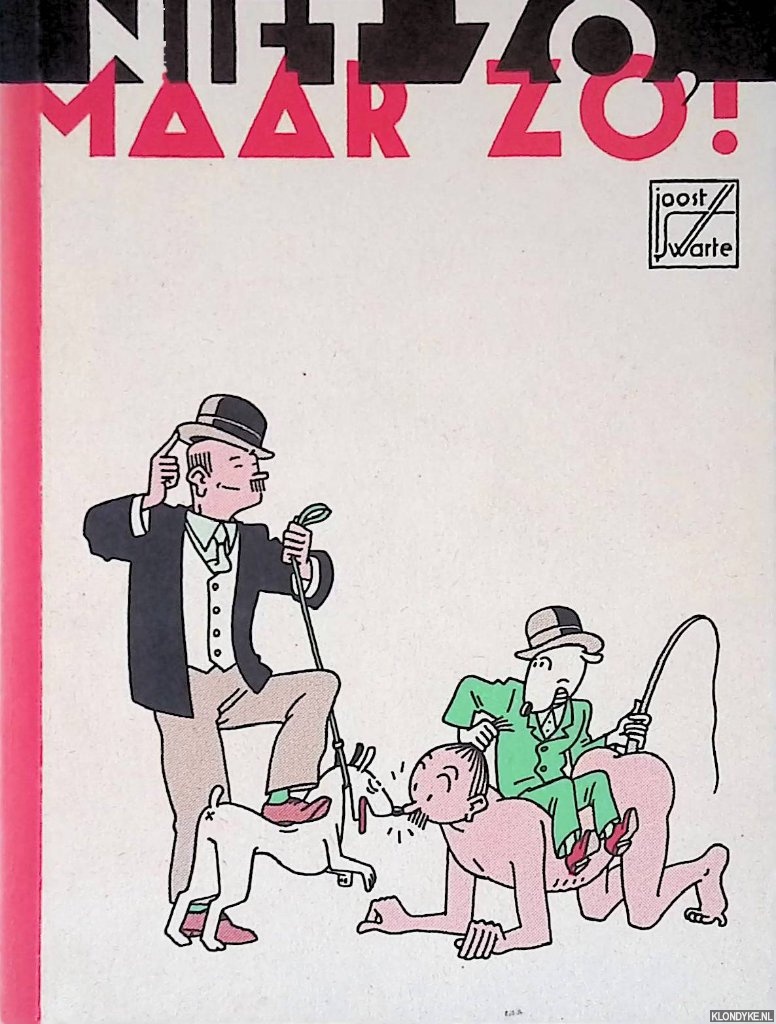 Swarte, Joost - Niet zo, maar zo! Deel 1