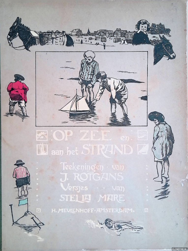 Rotgans, J. (teekeningne van) & Stella Mare (versjes van) - Op zee en aan het strand