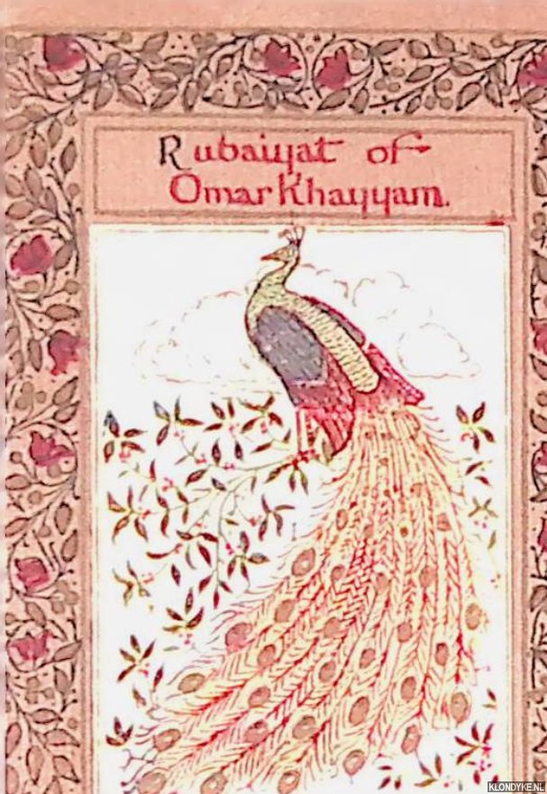 Khayyam, Omar - Rubaiyat of Omar Khayyam done into English by Edward Fitzgerald