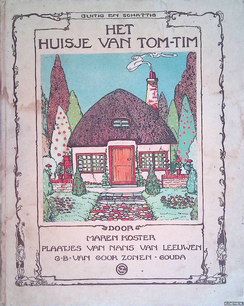 Koster, Maren & Nans van Leeuwen (plaatjes van) - Guitig en schattig: Het huisje van Tom-Tim
